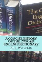 A Concise History of the Oxford English Dictionary 1523856211 Book Cover