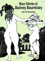 Best Works of Aubrey Beardsley (Dover Pictorial Archive Series) 0486262731 Book Cover