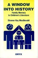 A Window into History: Family Memory in Children's Literature 0897748794 Book Cover