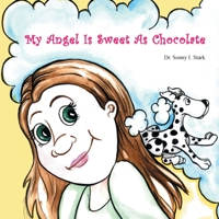 My Angel Is Sweet As Chocolate 1977235107 Book Cover