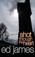 Shot Through the Heart 1493632930 Book Cover