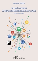 Les médecines à travers les réseaux sociaux: Journal d'une patiente (French Edition) 2343088527 Book Cover