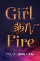 Girl on Fire 0692751874 Book Cover