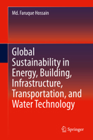 Global Sustainability in Energy, Building, Infrastructure, Transportation, and Water Technology 3030623785 Book Cover