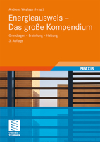 Energieausweis - Das Grosse Kompendium: Grundlagen - Erstellung - Haftung 3834808628 Book Cover