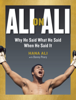 Ali on Ali: Why He Said What He Said When He Said It 1523503467 Book Cover