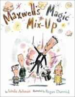 Maxwell's Magic Mix-Up 0689831781 Book Cover