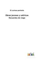 Obras jocosas y satíricas: Recuerdos de viage 3752485299 Book Cover
