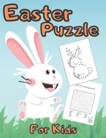 Easter Puzzle For Kids: This Activity Book Including - Coloring / Word Search / Connect Dots / Mazes / Colour by Number / Scissors Skills Game B08XLCG4R1 Book Cover