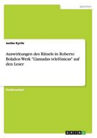 Auswirkungen des R�tsels in Roberto Bola�os Werk Llamadas telef�nicas auf den Leser 3656510695 Book Cover
