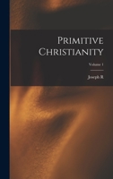 Primitive Christianity; Volume 1 1019201983 Book Cover