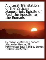 A Literal Translation of the Vatican Manuscripts Epistle of Paul the Apostle to the Romans 101022459X Book Cover