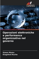 Operazioni elettroniche e performance organizzativa nel governo 6205384736 Book Cover