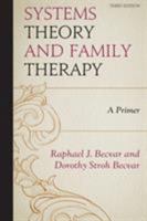 Systems Theory and Family Therapy: A Primer 0761869816 Book Cover