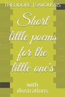 Short little poems for the little one's: with illustrations B08FP54VY5 Book Cover