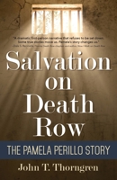 Salvation on Death Row: The Pamela Perillo Story 099852168X Book Cover
