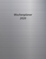 Wochenplaner 2020: Moderner DIN A4 Kalender. Wochen- und Monatsplaner mit Platz für Notizen und To Do Listen. Jahresübersicht mit gesetzlichen Feiertagen in Deutschland. Design Alu (German Edition) 1709434007 Book Cover