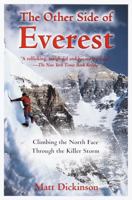 The Other Side of Everest: Climbing the North Face Through the Killer Storm 0812933400 Book Cover