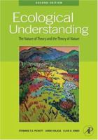 Ecological Understanding: The Nature of Theory and the Theory of Nature 012554720X Book Cover