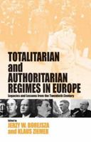 Totalitarian and Authoritarian Regimes in Europe: Legacies And Lessons from the Twentieth Century 1571816410 Book Cover