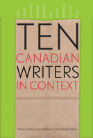Ten Canadian Writers in Context (Robert Kroetsch Series) 177212141X Book Cover