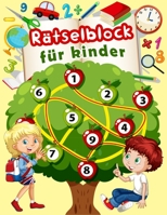 Rätselblock für kinder: Aktivitätsbuch für Kinder ab 8 Jahre - Wörter suchen, Labyrinthe, Sudoku, Wörter scrabble, Zeichnen und Malvorlagen B08F6YD7WS Book Cover