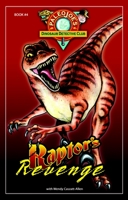 Raptor's Revenge (PaleoJoe's Dinosaur Detective Club) (Paleojoe's Dinosaur Detective Club) 193413337X Book Cover