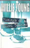 Musings of a School Teacher 1844011755 Book Cover