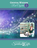 Crystal Wisdom #08: Red Crystals: Connecting with Red Crystals 1716048907 Book Cover