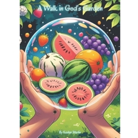 A Walk in God's Garden B0FDH974XS Book Cover