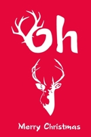 oh deer: Christmas Journal Christmas Notebook: Christmas Line Journal Men, Women, Girls & Boys Gifts 100 pages Best Gift for Christmas Christmas Planer composition book diary for hunters Planning a Pe 1706207999 Book Cover