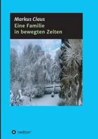 Eine Familie in bewegten Zeiten 3746928737 Book Cover