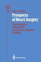 Prospects of Heart Surgery: Psychological Adjustment to Coronary Bypass Grafting 1461283841 Book Cover