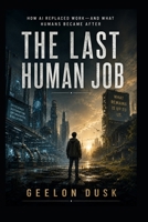 The Last Human Job B0H2V6442B Book Cover