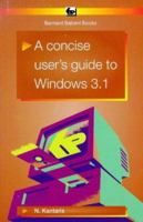 A Concise User's Guide to Windows 3.1 0859343251 Book Cover