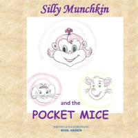 Silly Munchkin and the Pocket Mice 1732993513 Book Cover