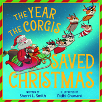 Year the Corgis Saved Christmas B0H9CY833K Book Cover