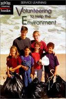 Volunteering to Help the Environment 0516233734 Book Cover