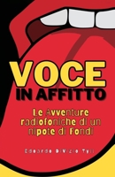 VOCE IN AFFITTO: Le Avventure radiofoniche di un nipote di Fondi (Italian Edition) B0F2Z13W4M Book Cover