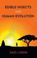 Edible Insects and Human Evolution 0813064317 Book Cover