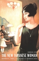 The New Japanese Woman: Modernity, Media, and Women in Interwar Japan (Asia-Pacific.) 0822330083 Book Cover