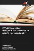 Effetti transitori dell'ABR sul DPOAES in adulti normoudenti (Italian Edition) 6207696727 Book Cover