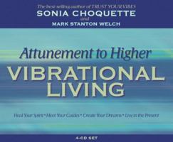Attunement to Higher Vibrational Living 1401907814 Book Cover