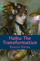 Haiku: The Transformation 150064269X Book Cover