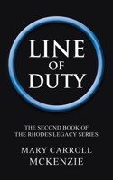 Line of Duty: The Second Book of the Rhodes Legacy Series B0GJ5RJJ8D Book Cover