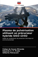 Plasma de pulvérisation utilisant un précurseur hybride SiO2+ZrO2 6203611204 Book Cover