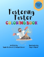 Fostering Foster Coloring Book B09Y886WL3 Book Cover