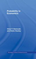 Probability in Economics (Routledge Frontiers of Political Economy, 5) 0415862140 Book Cover