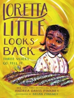 Loretta Little Looks Back: Three Voices Go Tell It 0316536733 Book Cover