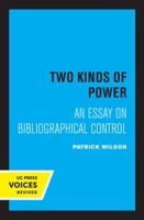Two Kinds of Power an Essay on Bibliographical Control (Library Reprint) 0520308530 Book Cover